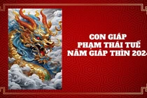 Năm 2024: 4 con giáp phạm Thái Tuế ảnh hưởng ra sao?