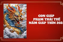 Năm 2024: 4 con giáp phạm Thái Tuế ảnh hưởng ra sao?