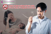 Thuốc lá có nguy cơ sảy thai tự phát cao hơn 1,5 - 3,2 lần bình thường