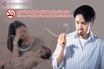 Thuốc lá có nguy cơ sảy thai tự phát cao hơn 1,5 - 3,2 lần bình thường