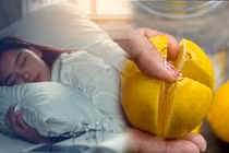 6 lợi ích bất ngờ khi đặt quả chanh bên cạnh giường ngủ vào ban đêm