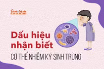 Dấu hiệu nhận biết cơ thể nhiễm ký sinh trùng