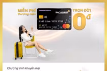 Bắc Á Bank miễn nhiều loại phí dành cho chủ thẻ tín dụng quốc tế