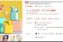 Tai nghe Bluetooth 44.000 đồng, chưa dùng đã hỏng