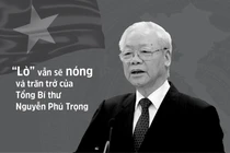 "Lò" vẫn sẽ nóng và trăn trở của Tổng Bí thư Nguyễn Phú Trọng