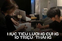 Năm mới đặt mục tiêu lương cứng 10 triệu/tháng?