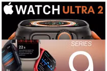 Apple Watch Ultra 2 và Watch Series 9 lên kệ tại Việt Nam