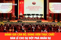 Đánh giá cán bộ, đảng viên thực chất – bản lề cho sự đột phá nhân sự