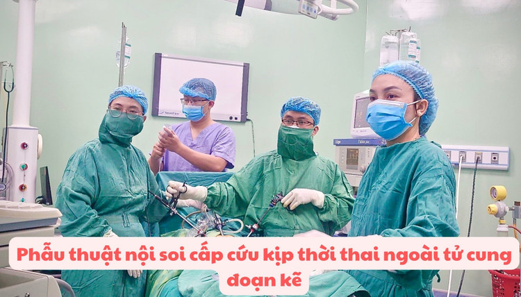 Cứu sản phụ bị thai ngoài tử cung đoạn kẽ nguy hiểm - Ảnh BVCC