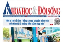 KHOA HỌC VÀ ĐỜI SỐNG SỐ 34 - 21/8/2025