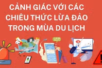 Bộ Công an cảnh báo thủ đoạn lừa đảo mùa du lịch