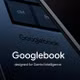 Googlebooks lộ diện với hệ điều hành mới báo tử cho ChromeOS?