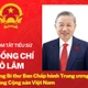 Tiểu sử đồng chí Tô Lâm - Tổng Bí thư Ban Chấp hành Trung ương Đảng khóa XIV