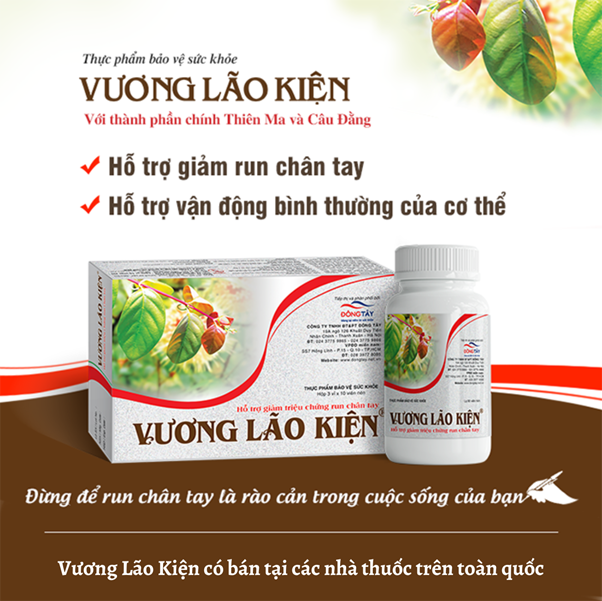 Vương Lão Kiện hỗ trợ giảm run tay chân cho người bệnh Parkinson