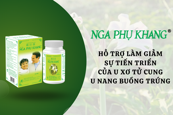 Sản phẩm Nga Phụ Khang giúp hỗ trợ cải thiện u nang buồng trứng hiệu quả