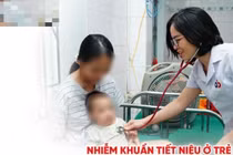 Trẻ 4 tháng sốt cao không ngờ nhiễm khuẩn tiết niệu