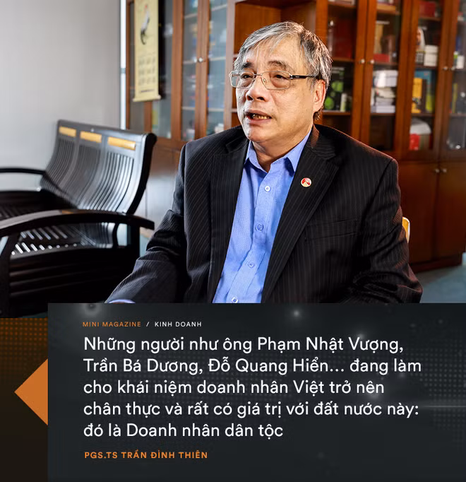 PGS.TS Trần Đình Thiên: Ông Phạm Nhật Vượng, Đỗ Quang Hiển, Trần Bá Dương… đang làm cho khái niệm doanh nhân Việt trở nên chân thực và rất có giá trị với đất nước này - Ảnh 5.