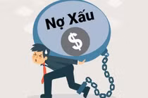 Loạt ông lớn ngân hàng ôm nợ xấu nghìn tỷ