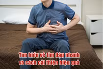 Tìm hiểu về tim đập nhanh và cách cải thiện hiệu quả