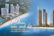 Sau 60 năm vẫn sinh lời - loại hình BĐS nào giải được bài toán khó?